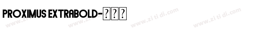 Proximus ExtraBold字体转换